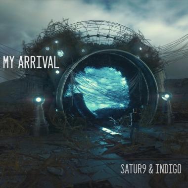 My Arrival -  Satur9 and Indigo